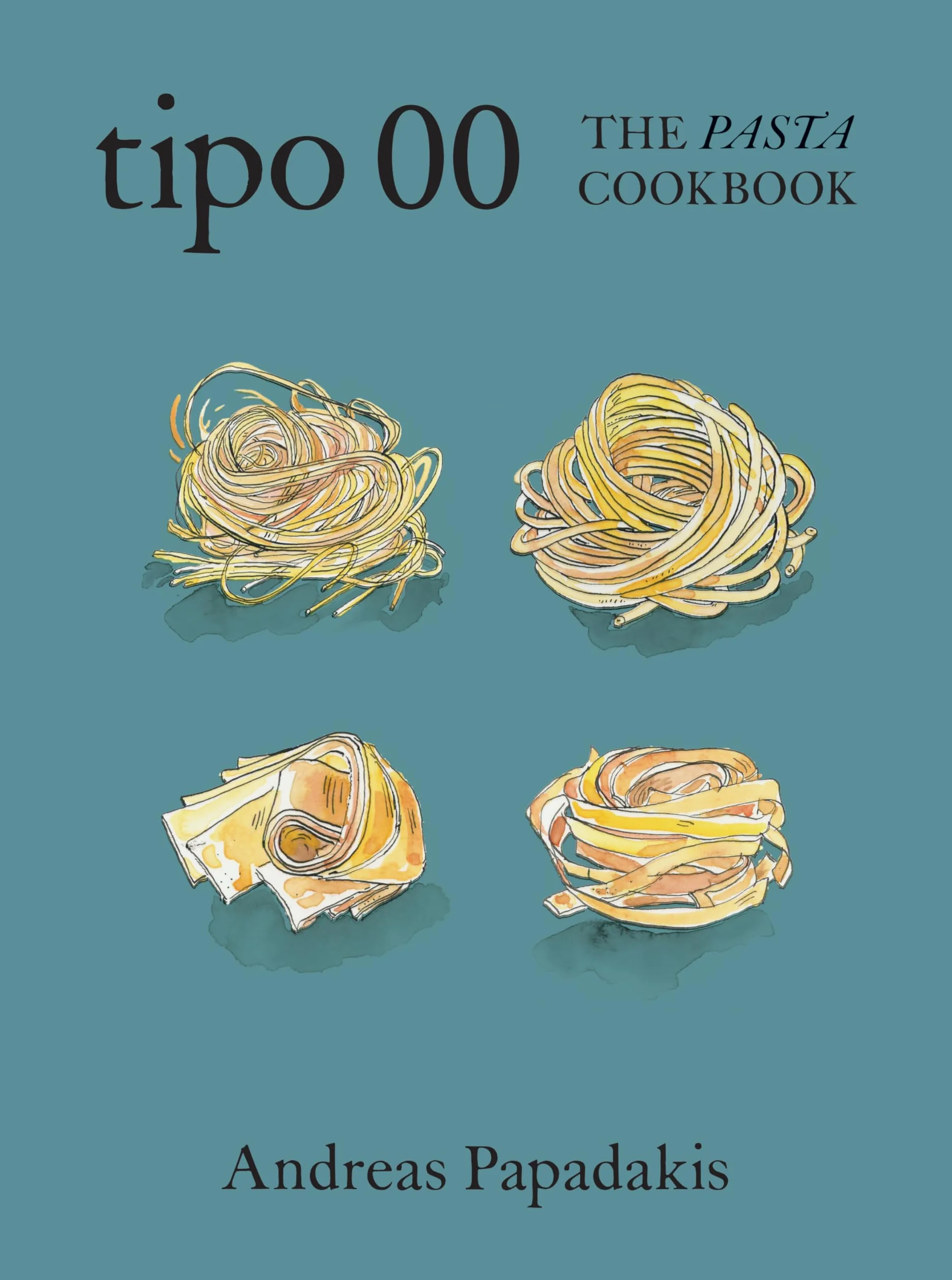 Tipo 00 the Pasta Cookbook: For People Who Love Pasta