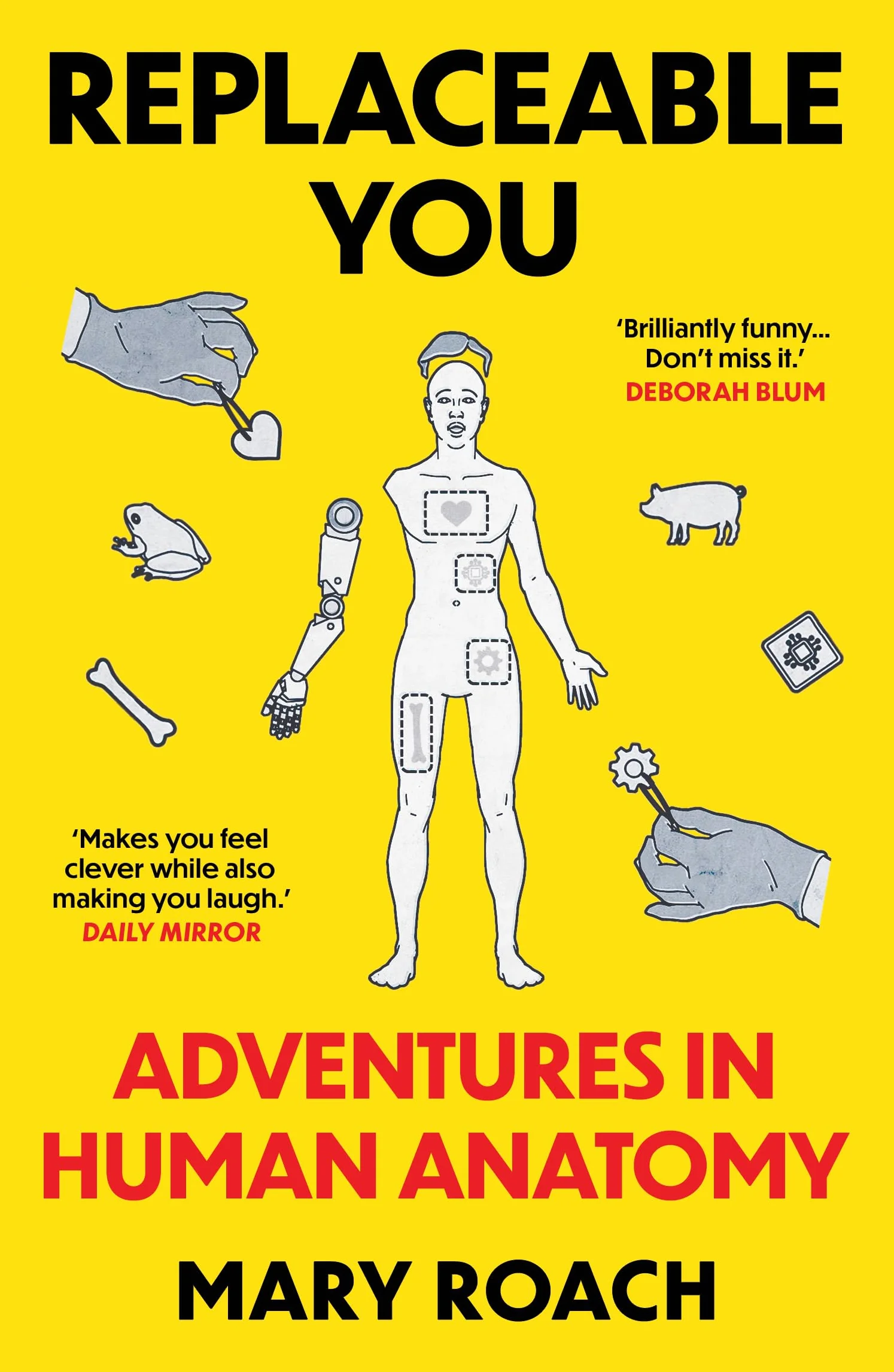 Replaceable You: Adventures in Human Anatomy