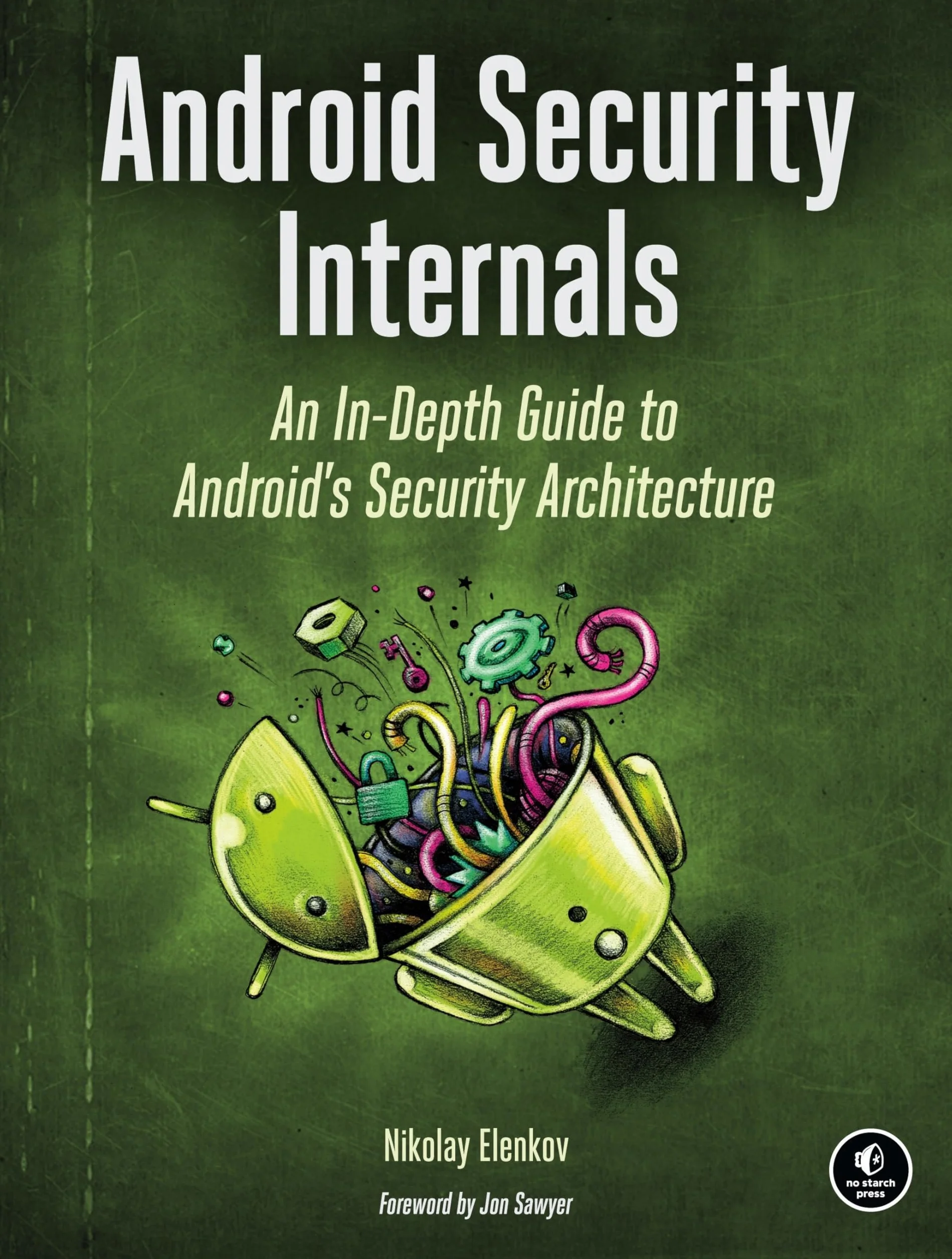 Android Security Internals: In-Depth Guide to Android's Security Architecture
