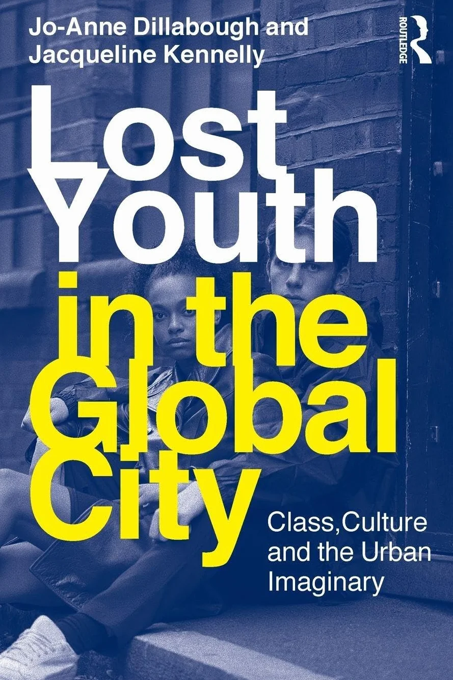 Lost Youth in the Global City: Class, Culture, and the Urban Imaginary