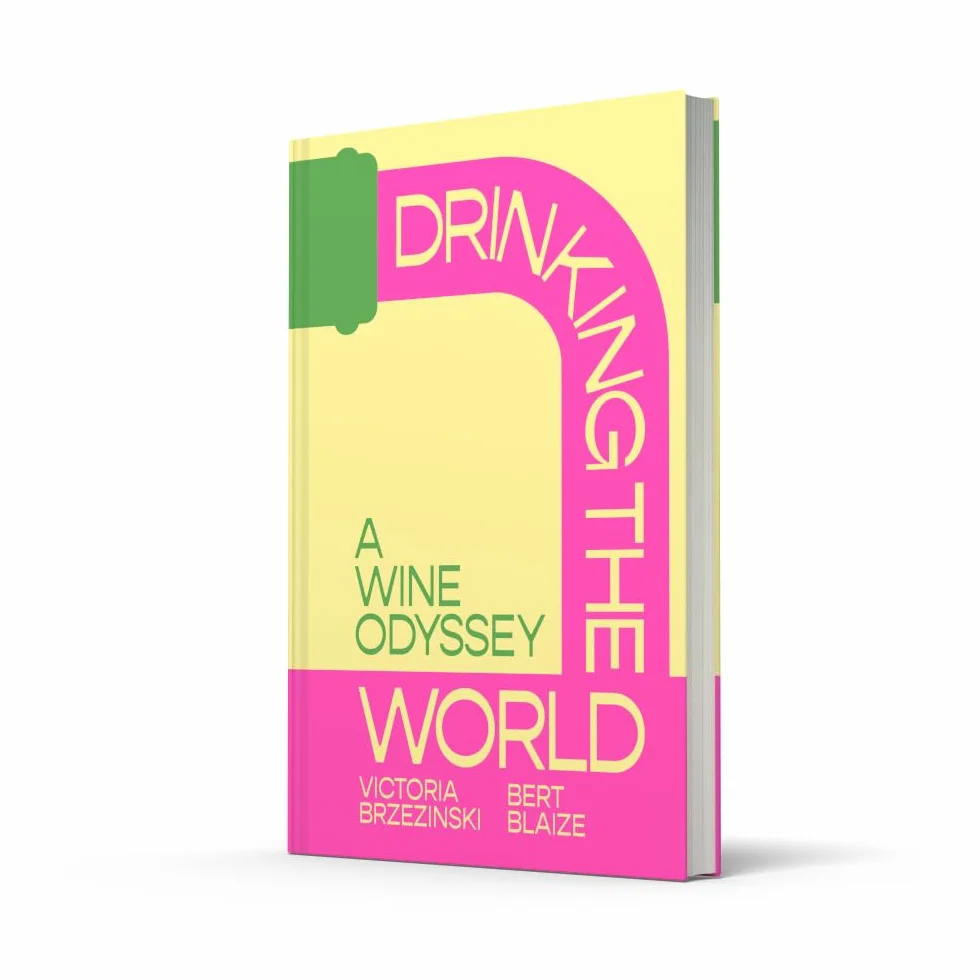 Drinking the World: The exciting new wine and travel odyssey through the world’s hidden gems
