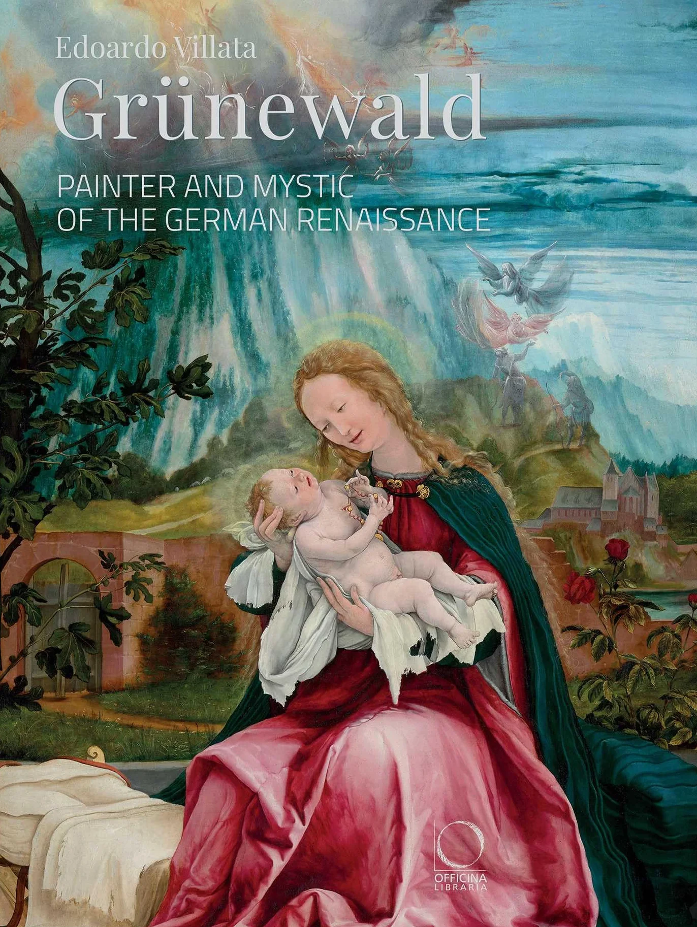 Grunewald : painter and mystic of the german renaissance (eng)