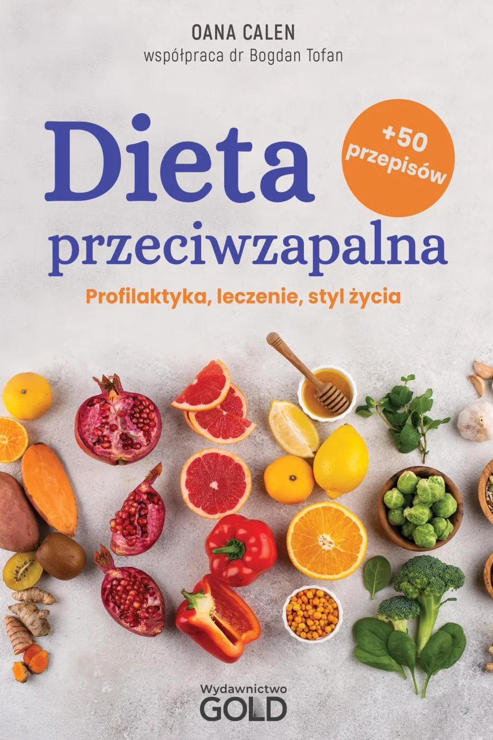 Dieta przeciwzapalna: Profilaktyka, leczenie, styl życia