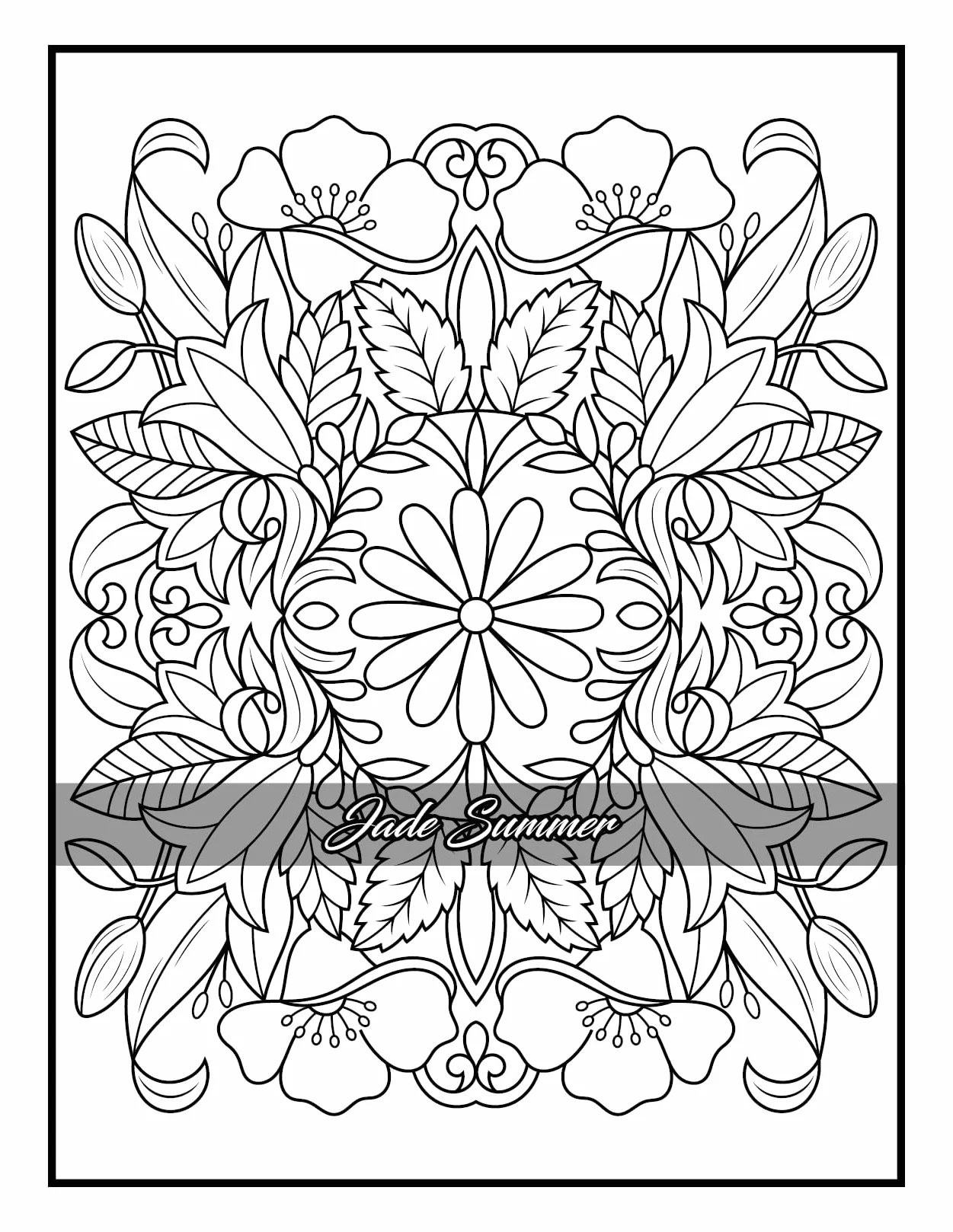 100 Flowers: Adult Coloring Book with Bouquets, Wreaths, Swirls, Patterns, Decorations