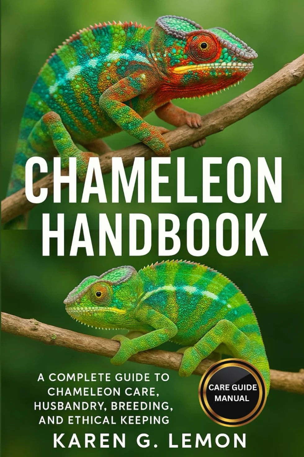Chameleon Handbook: Complete Guide to Care, Husbandry, Breeding & Ethical Keeping