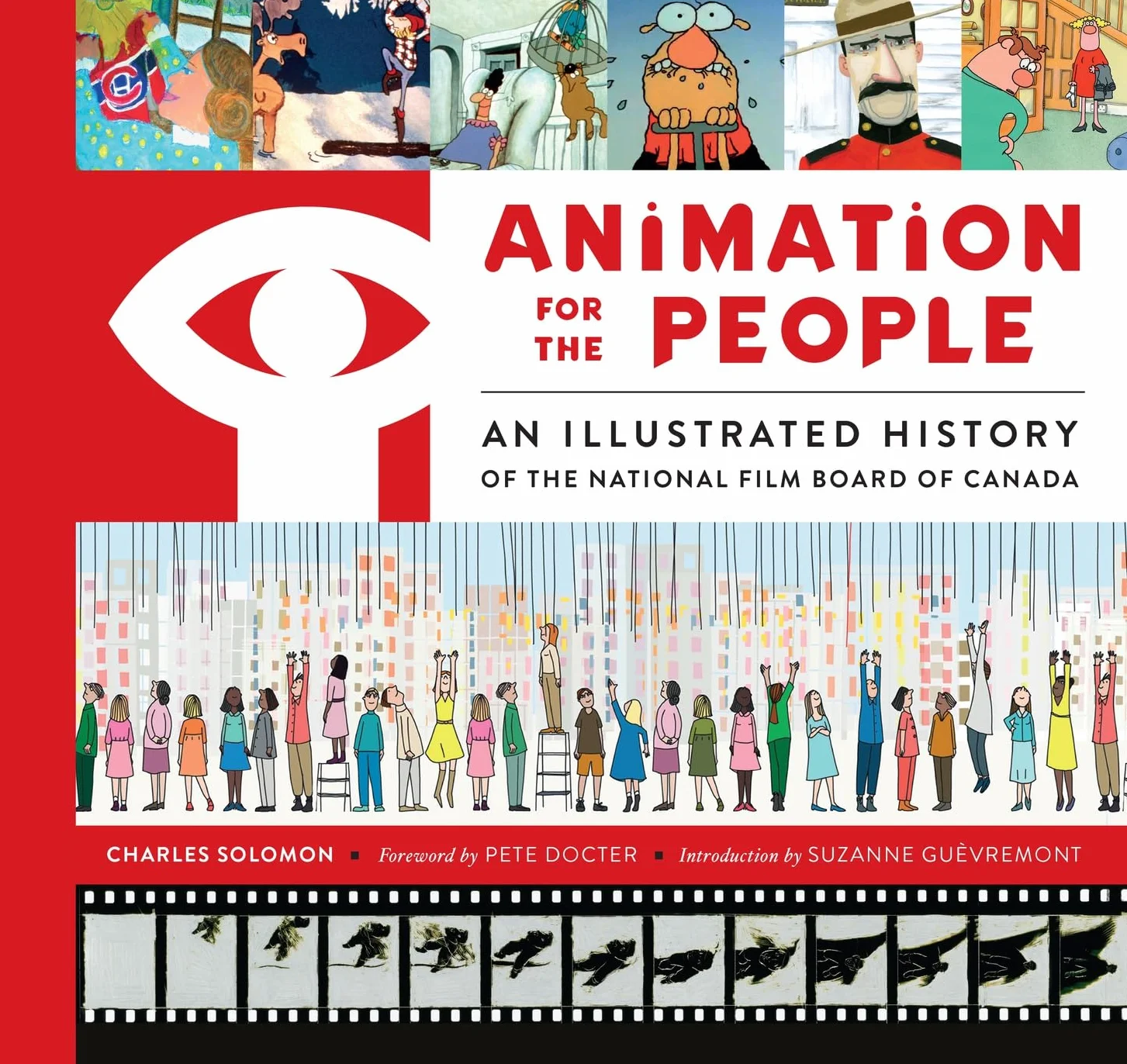 Animation for the People: An Illustrated History of the National Film Board of Canada