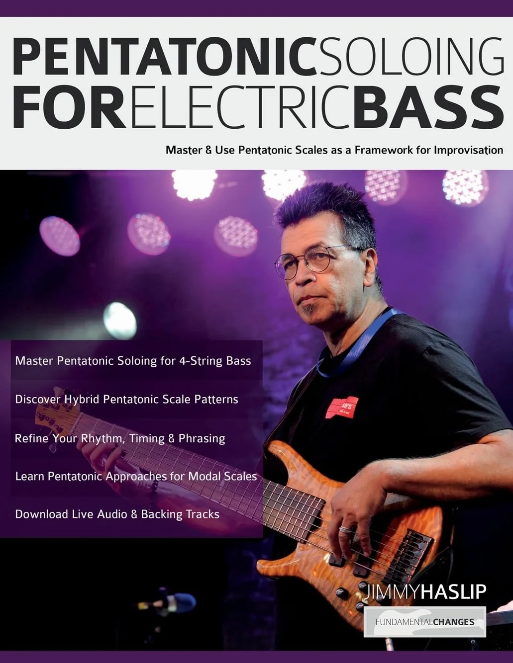 Pentatonic Soloing for Electric Bass: Master Pentatonic Scales for Improvisation