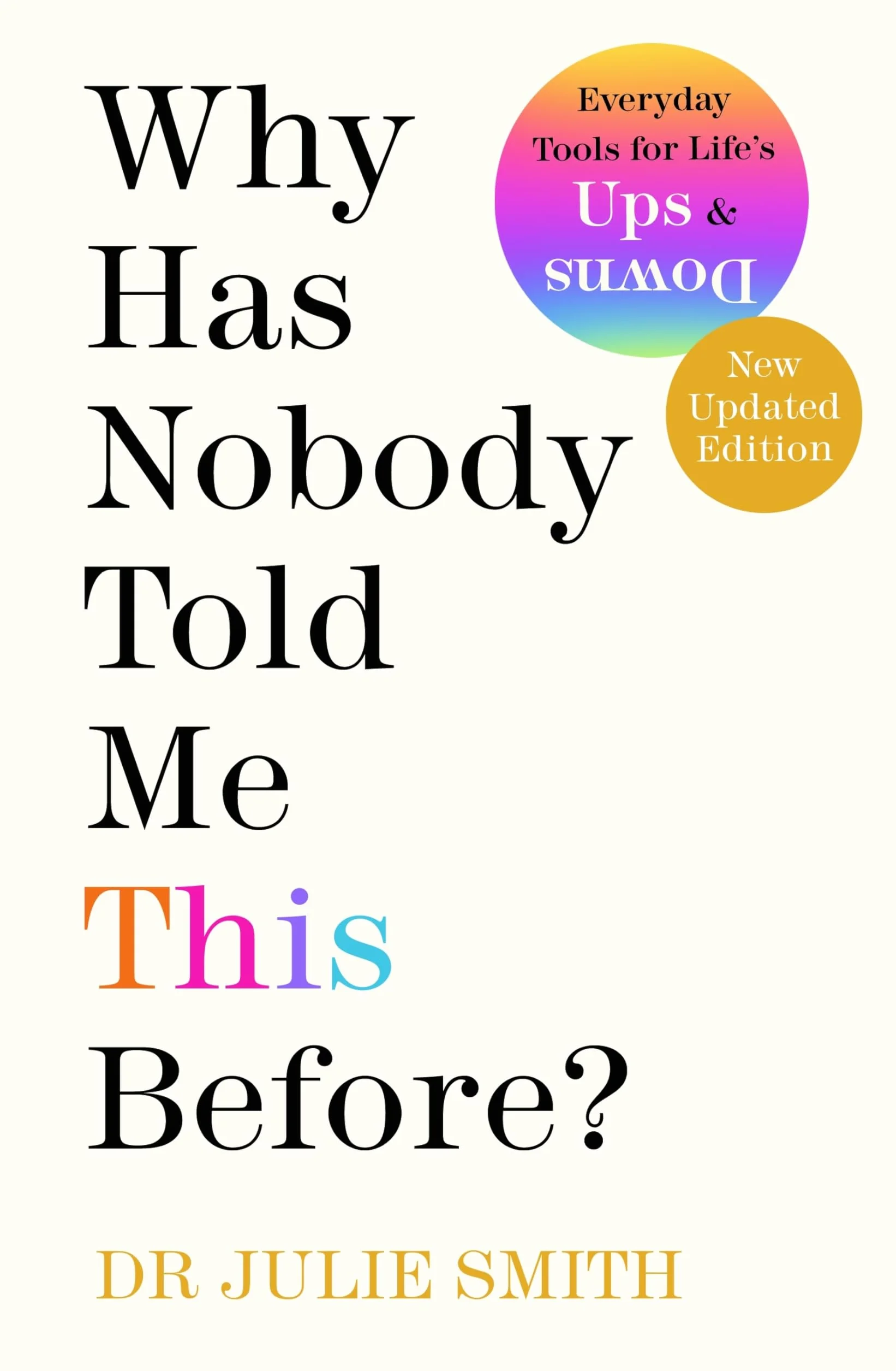 Why Has Nobody Told Me This Before? Sunday Times Bestseller