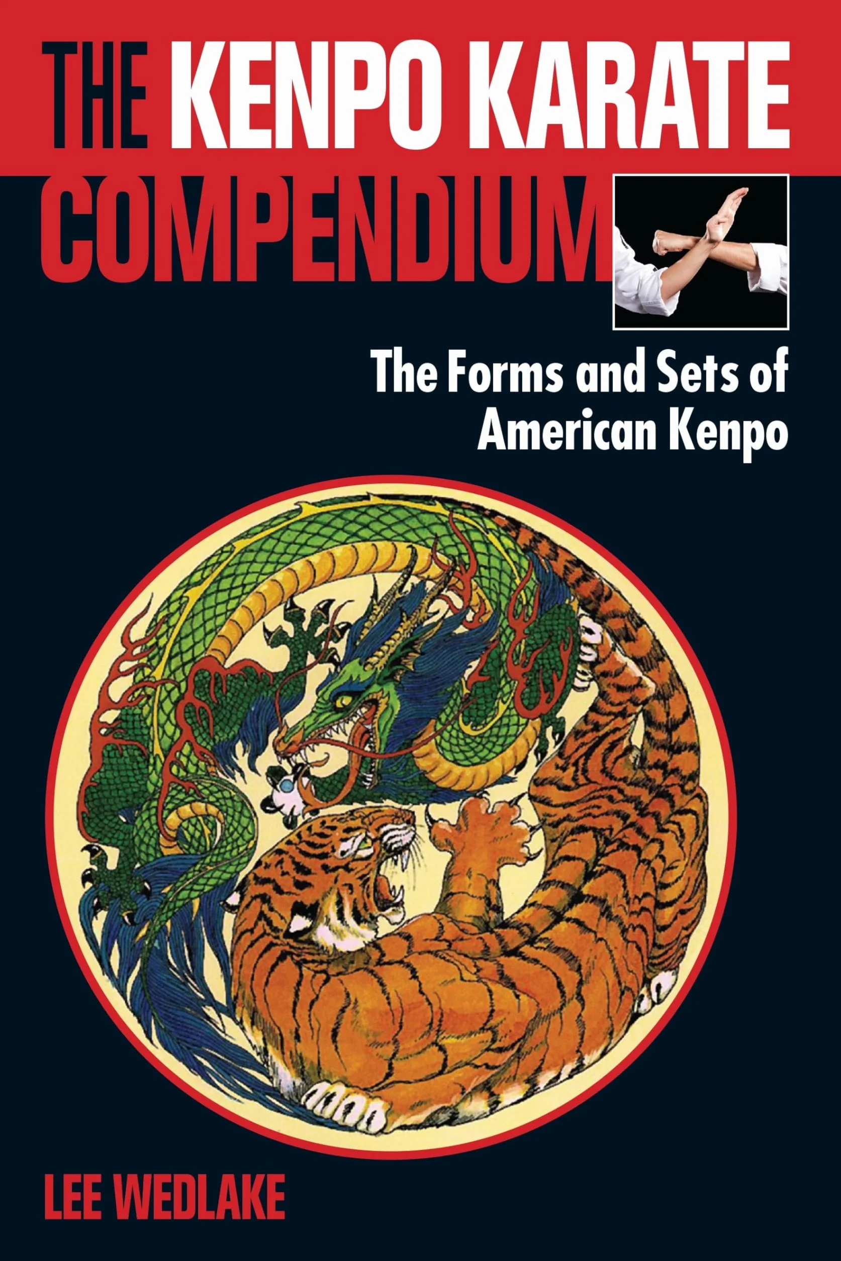 The Kenpo Karate Compendium: American Kenpo Forms and Sets