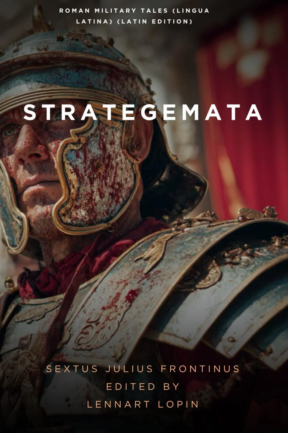 Strategemata: Roman Military Tales (Lingua Latina)