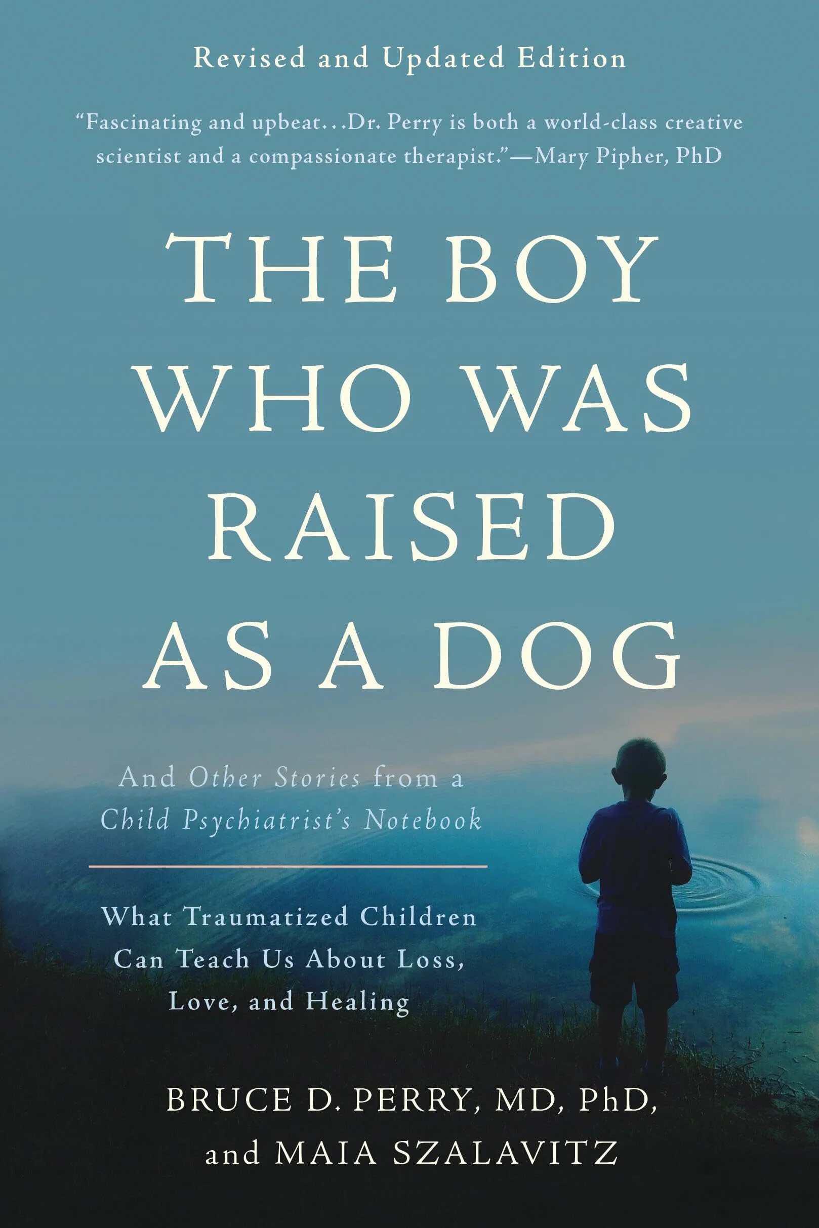 The Boy Who Was Raised as a Dog: And Other Stories from a Child Psychiatrist's Notebook