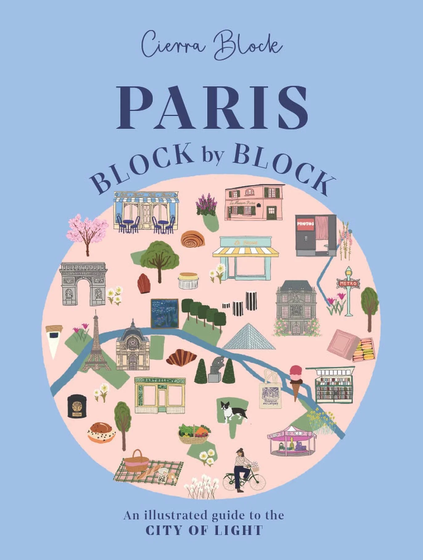 Paris block by block: An Illustrated Guide to the Best of France's Capital: 3