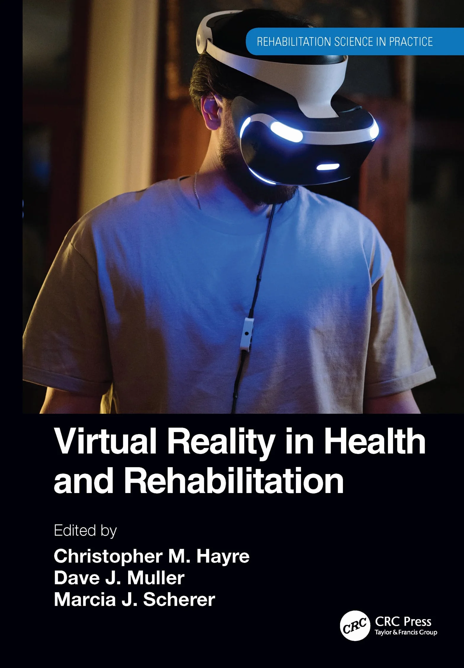 Virtual Reality in Health and Rehabilitation