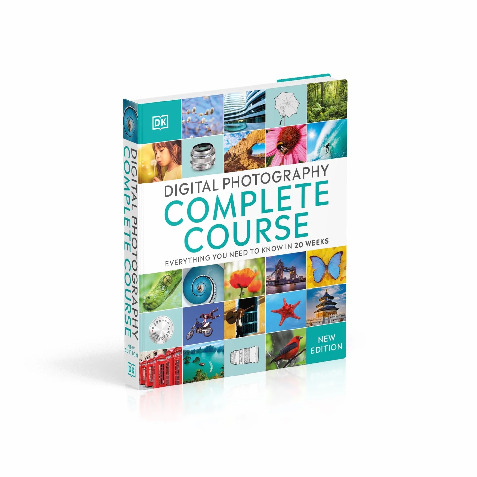 Digital Photography Complete Course: Everything You Need to Know in 20 Weeks