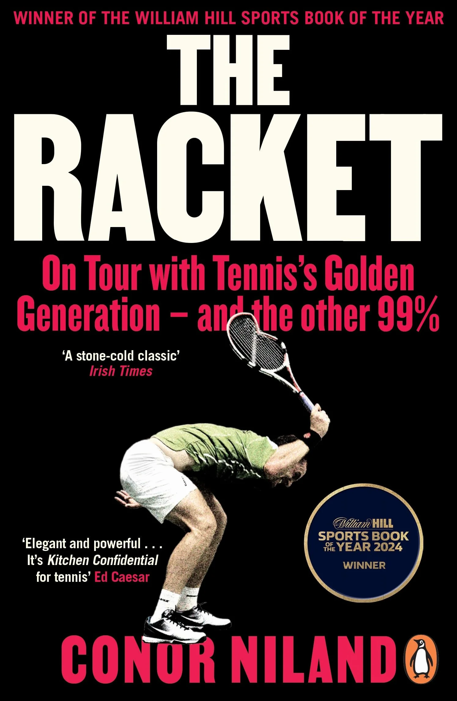 The Racket: On Tour with Tennis’s Golden Generation – and the other 99%