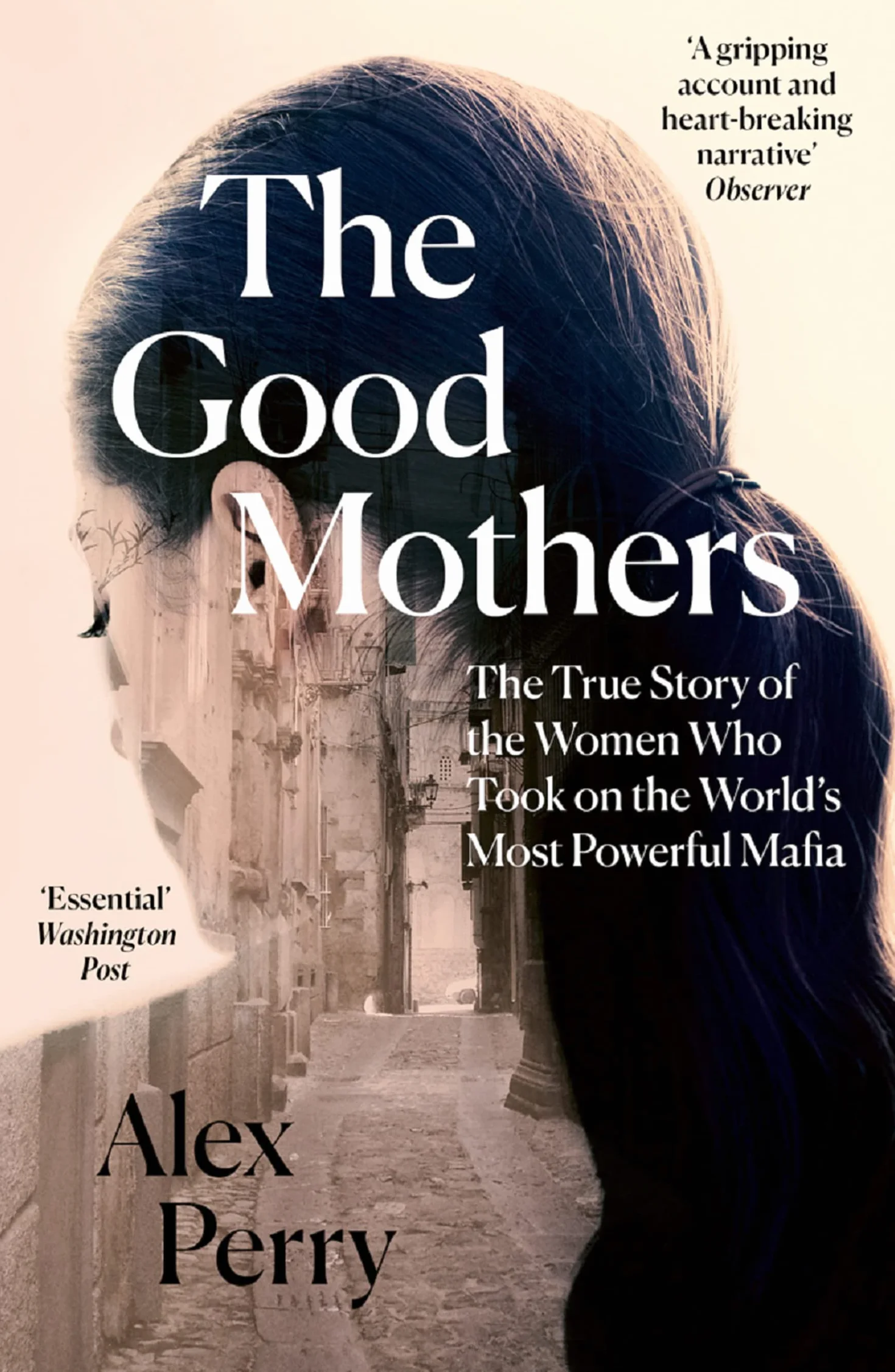 The Good Mothers: True Story of Women Who Took on the World's Most Powerful Mafia