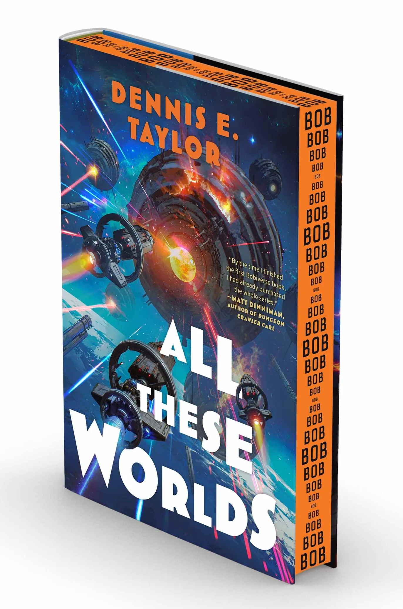 All These Worlds: Bobiverse: Book 3