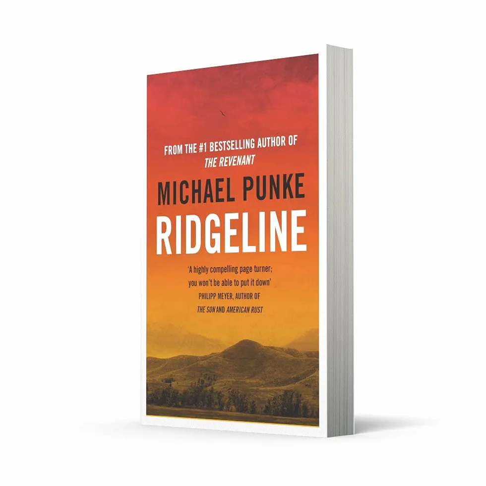 Ridgeline: From the Author of The Revenant, Bestselling Book That Inspired the Award-Winning Movie