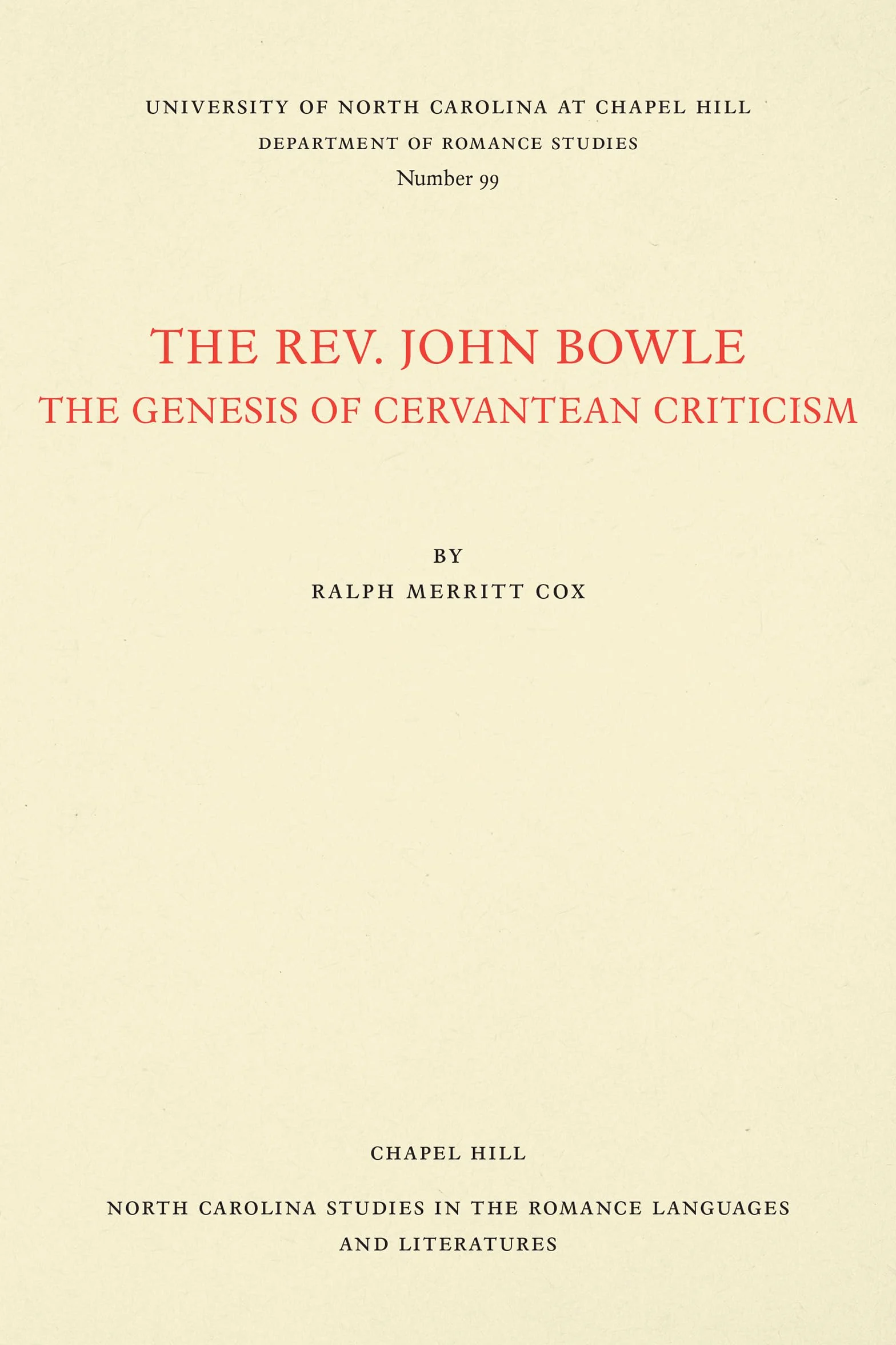 The Rev. John Bowle: The Genesis of Cervantean Criticism: 99