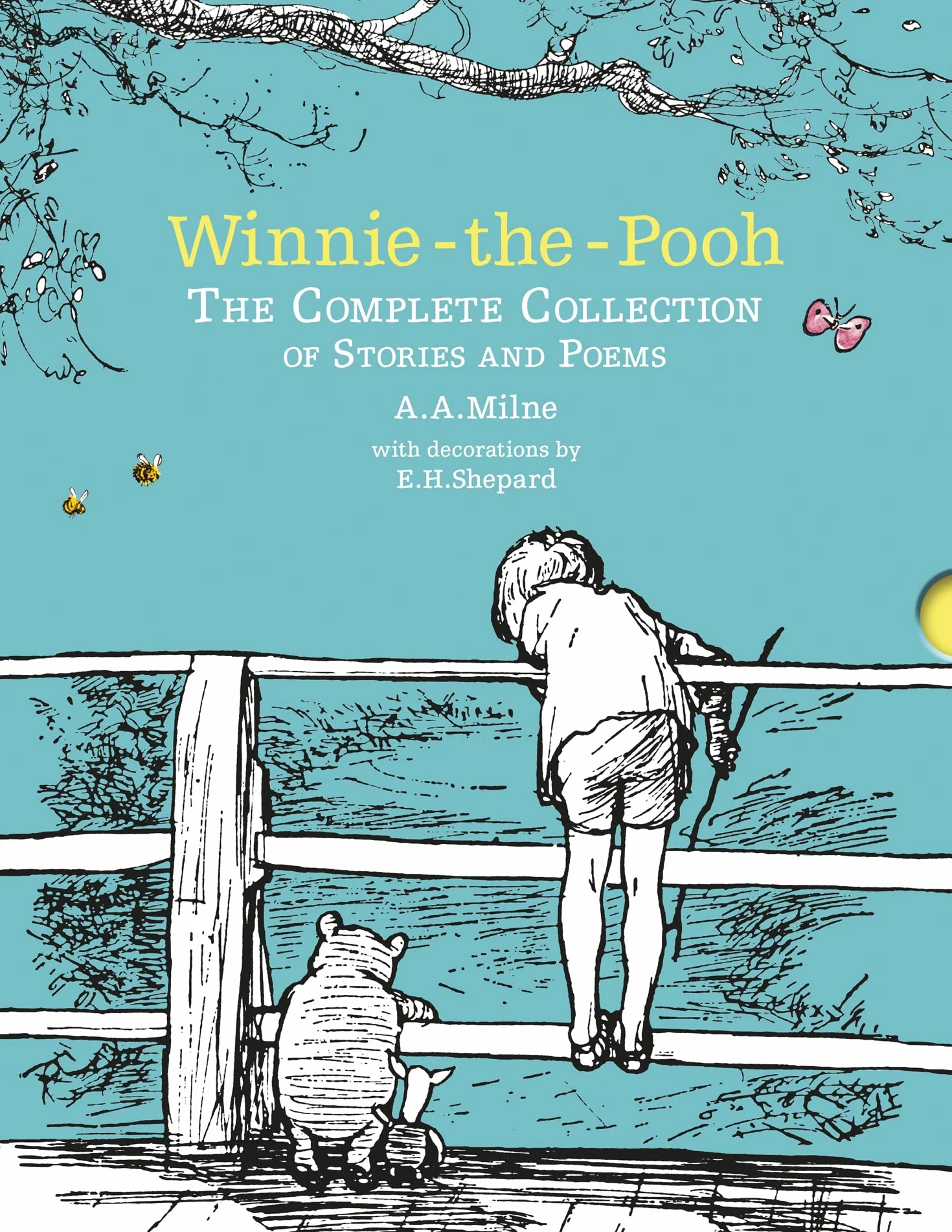 Winnie-the-Pooh: The Complete Collection of Stories and Poems - Illustrated Definitive Edition