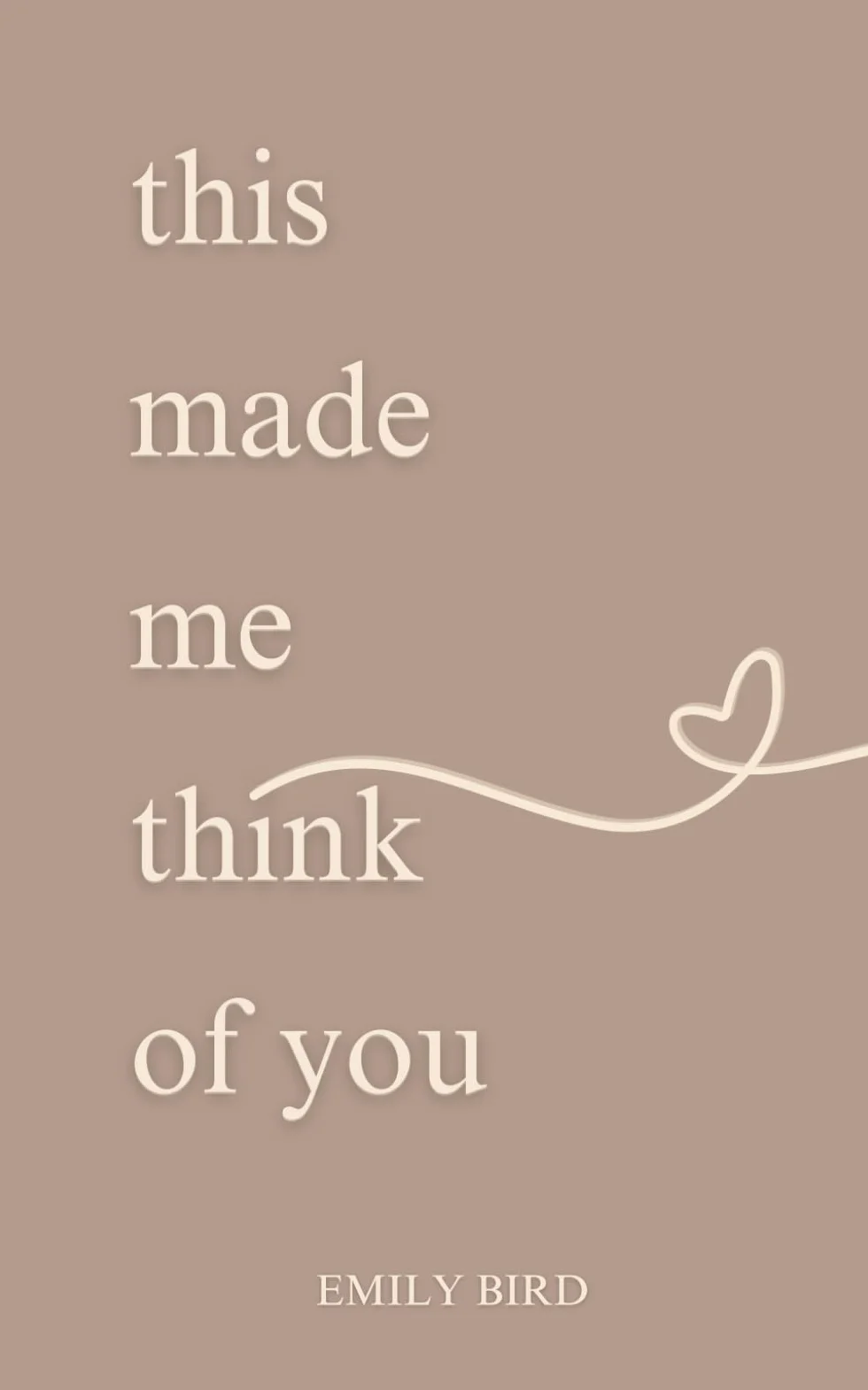 This Made Me Think Of You