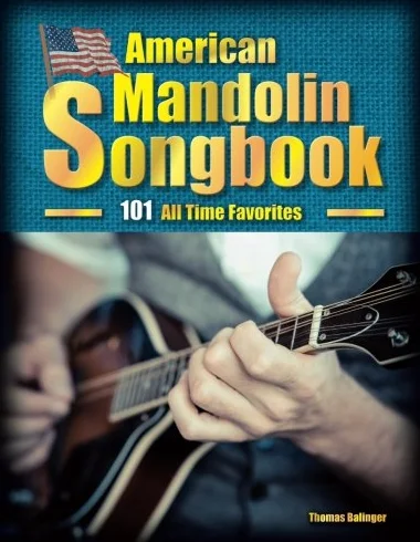 American Mandolin Songbook: 101 All Time Favorites