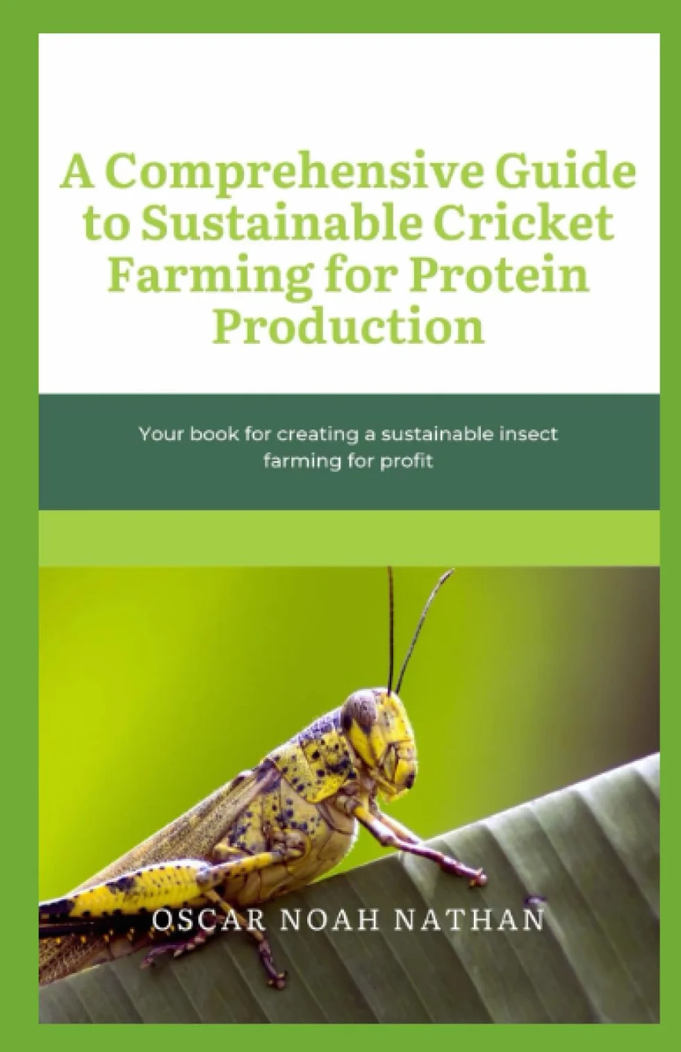 Sustainable Cricket Farming Guide: Protein Production for Profit