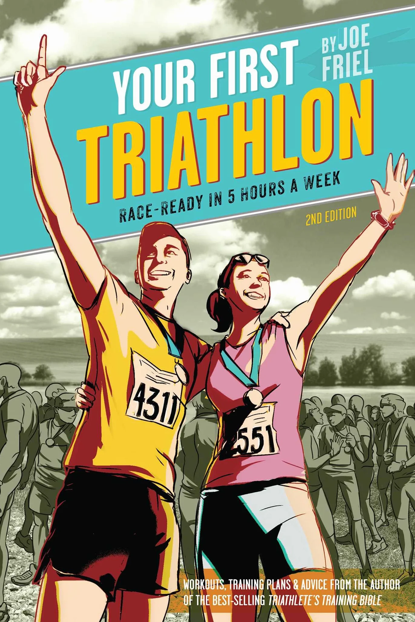 Your First Triathlon: Race-Ready in 5 Hours a Week, 2nd Edition
