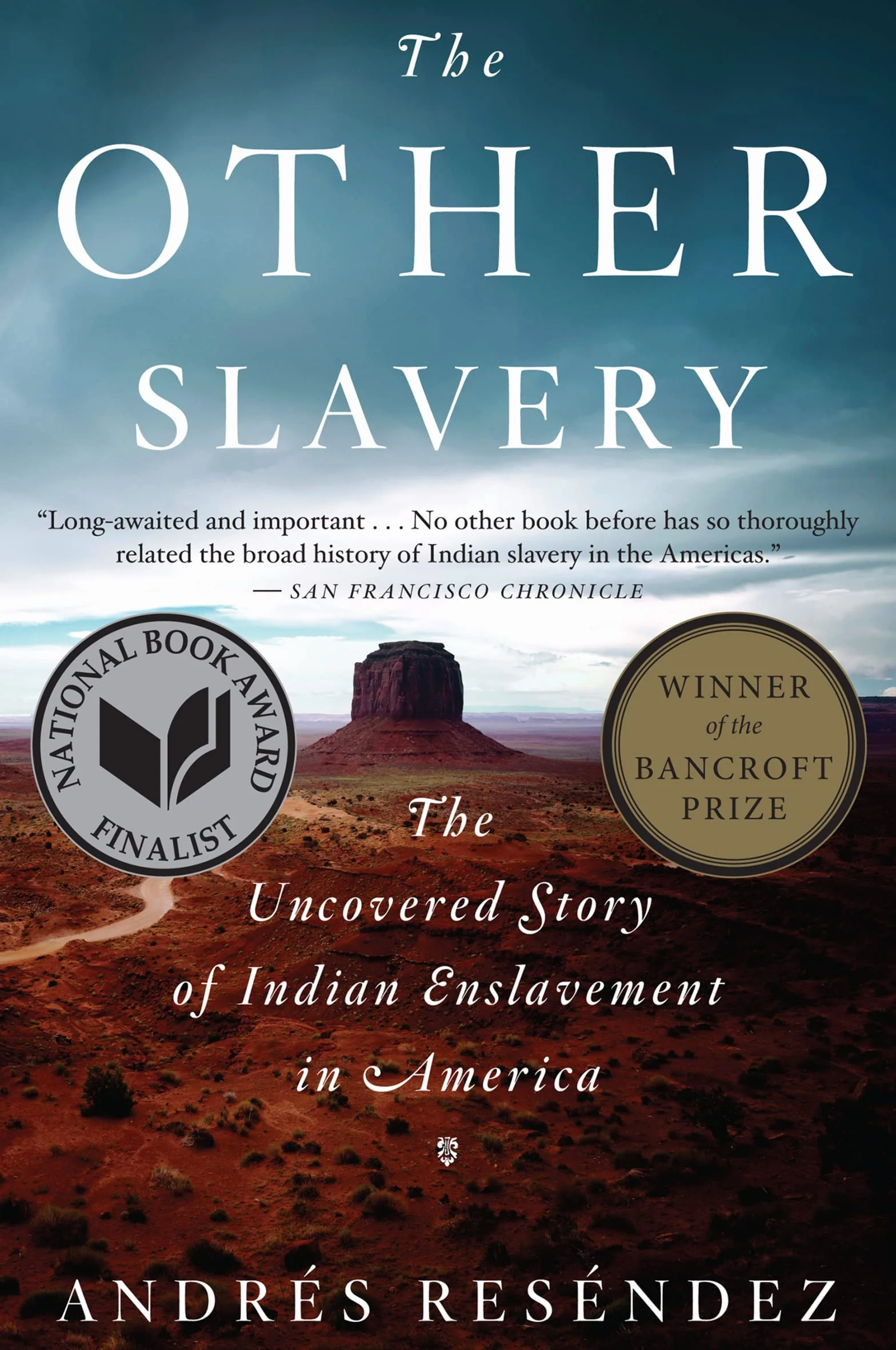 The Other Slavery: The Uncovered Story of Indian Enslavement in America