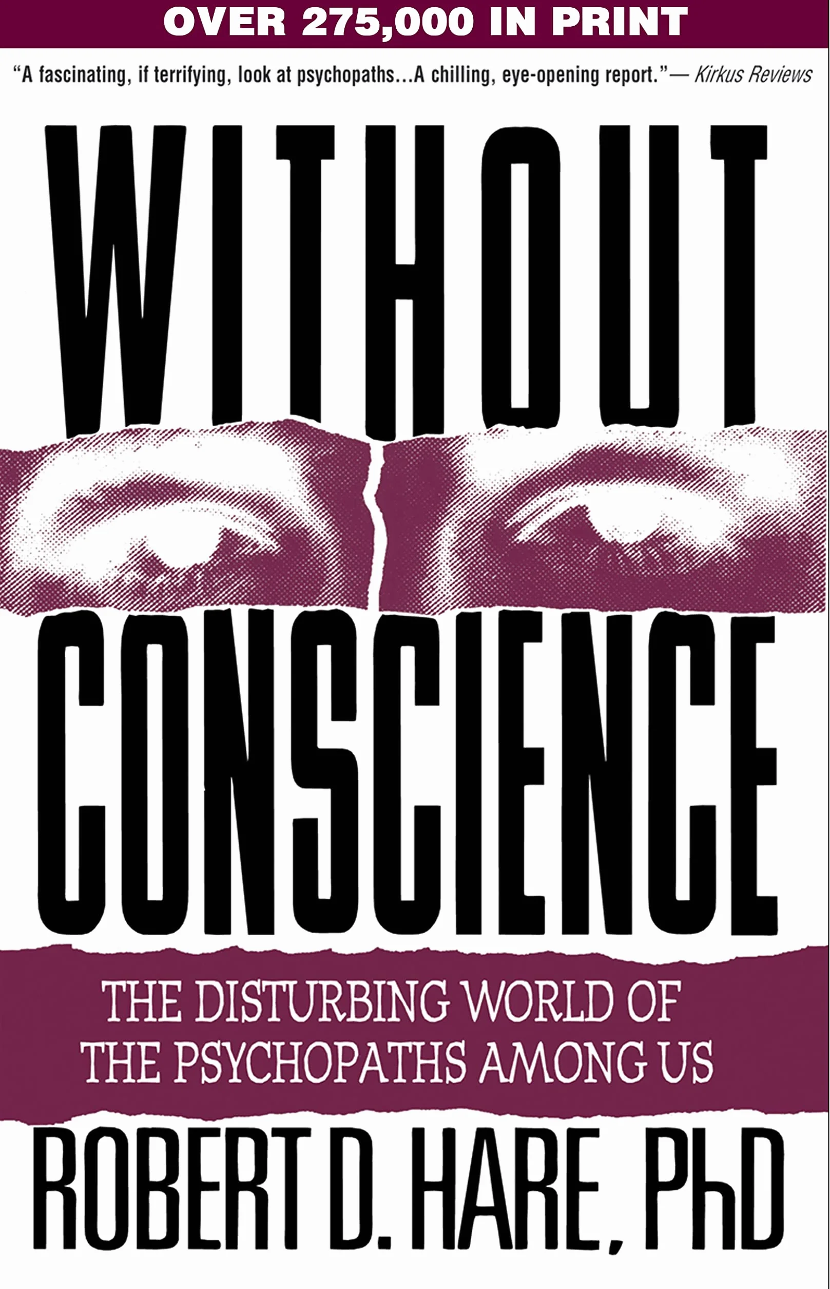 Without Conscience: The Disturbing World of the Psychopaths Among Us