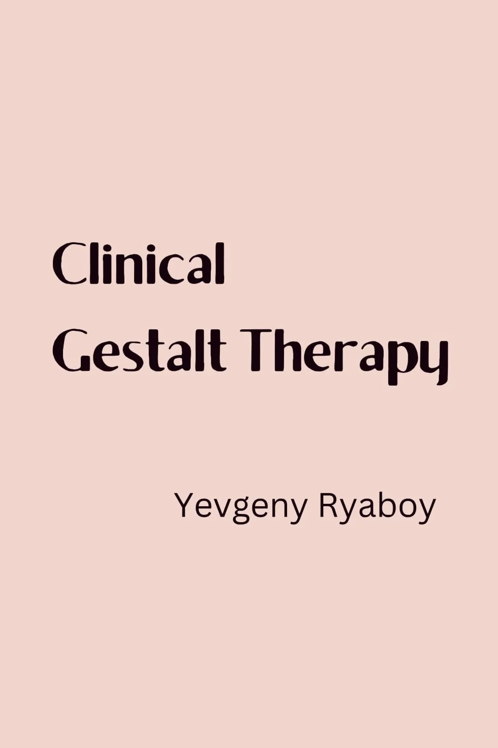 Clinical Gestalt Therapy Manual