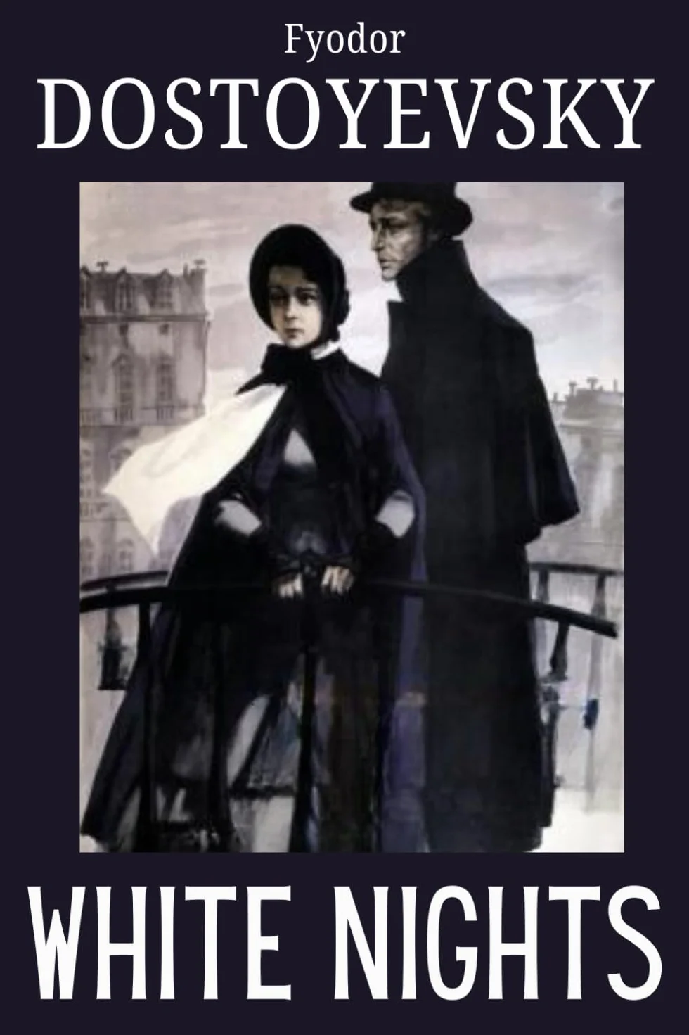 White Nights: Fyodor Dostoyevsky English Translation 1848 Russian Literary Masterpiece
