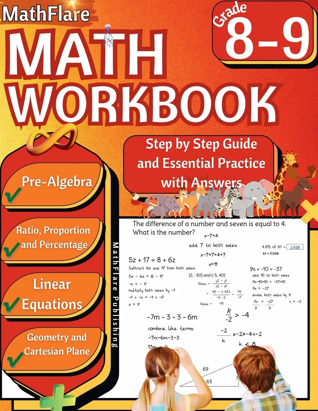 MathFlare Math Workbook 8th and 9th Grade: Pre-Algebra, Ratio, Proportion, Percentage, Linear Equations, Word Problems, Cartesian Plane, Geometry
