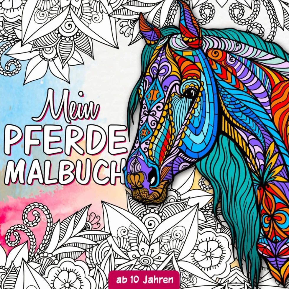 Pferde Malbuch: Für Mädchen ab 10 Jahren - Pferdebuch ab 10 Jahre als Geschenk für Mädchen, Teenager und Erwachsene zum Ausmalen und Entspannen - Mit Pferdemandalas und Illustrationen