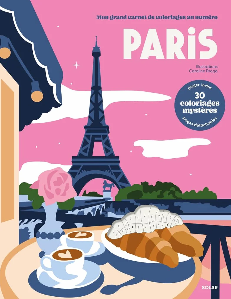 Paris 30 Coloriages mystères pour adultes - Pages détachables + 1 Grand poster - Papier épais 190 gr: Mon grand carnet de coloriages au numéro