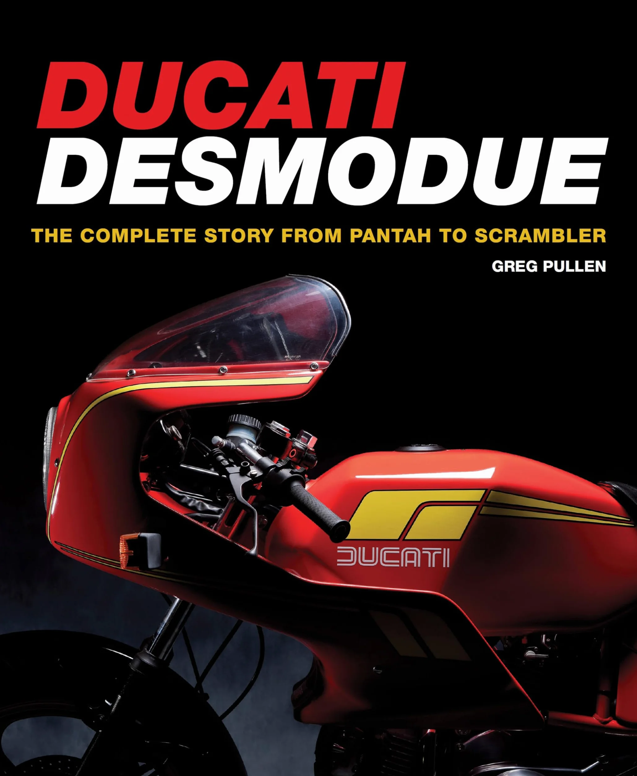 Ducati Desmodue: The Complete Story from Pantah to Scrambler