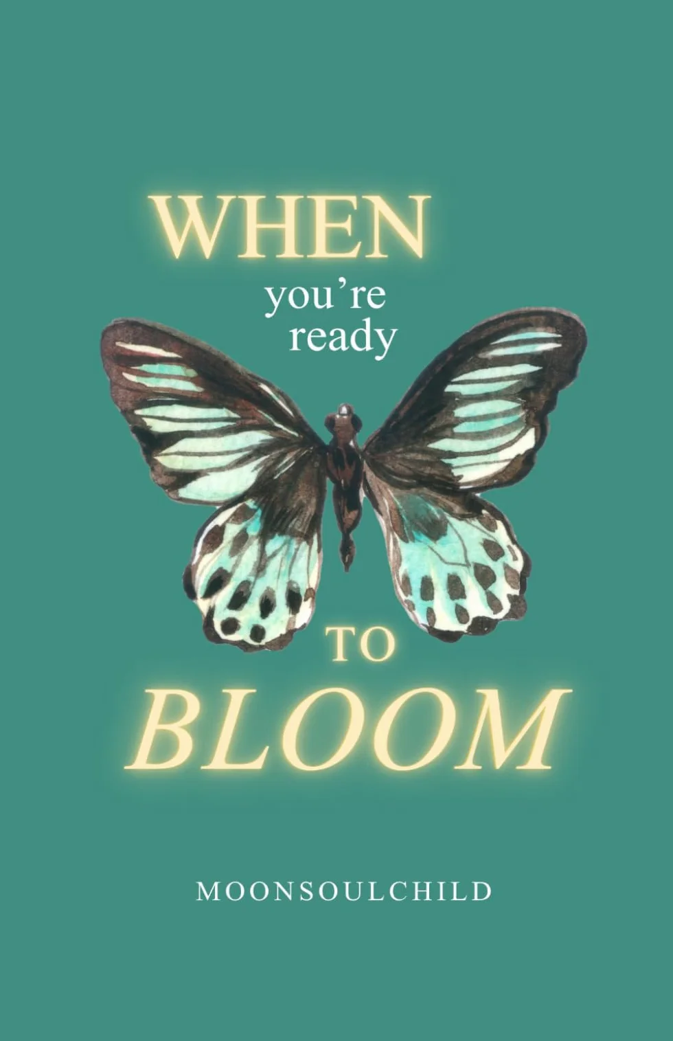 When You're Ready To Bloom