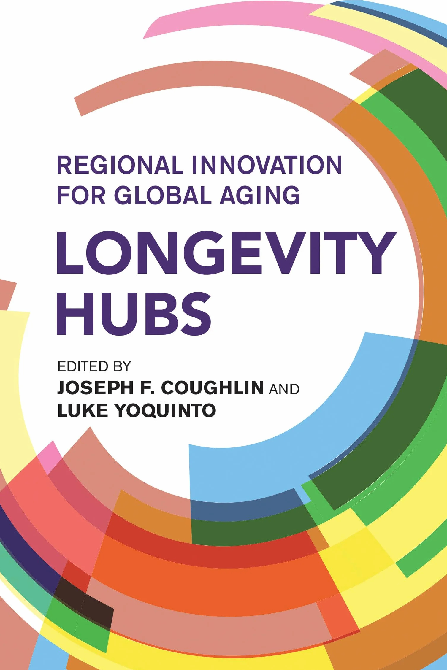 Longevity Hubs: Regional Innovation for Global Aging