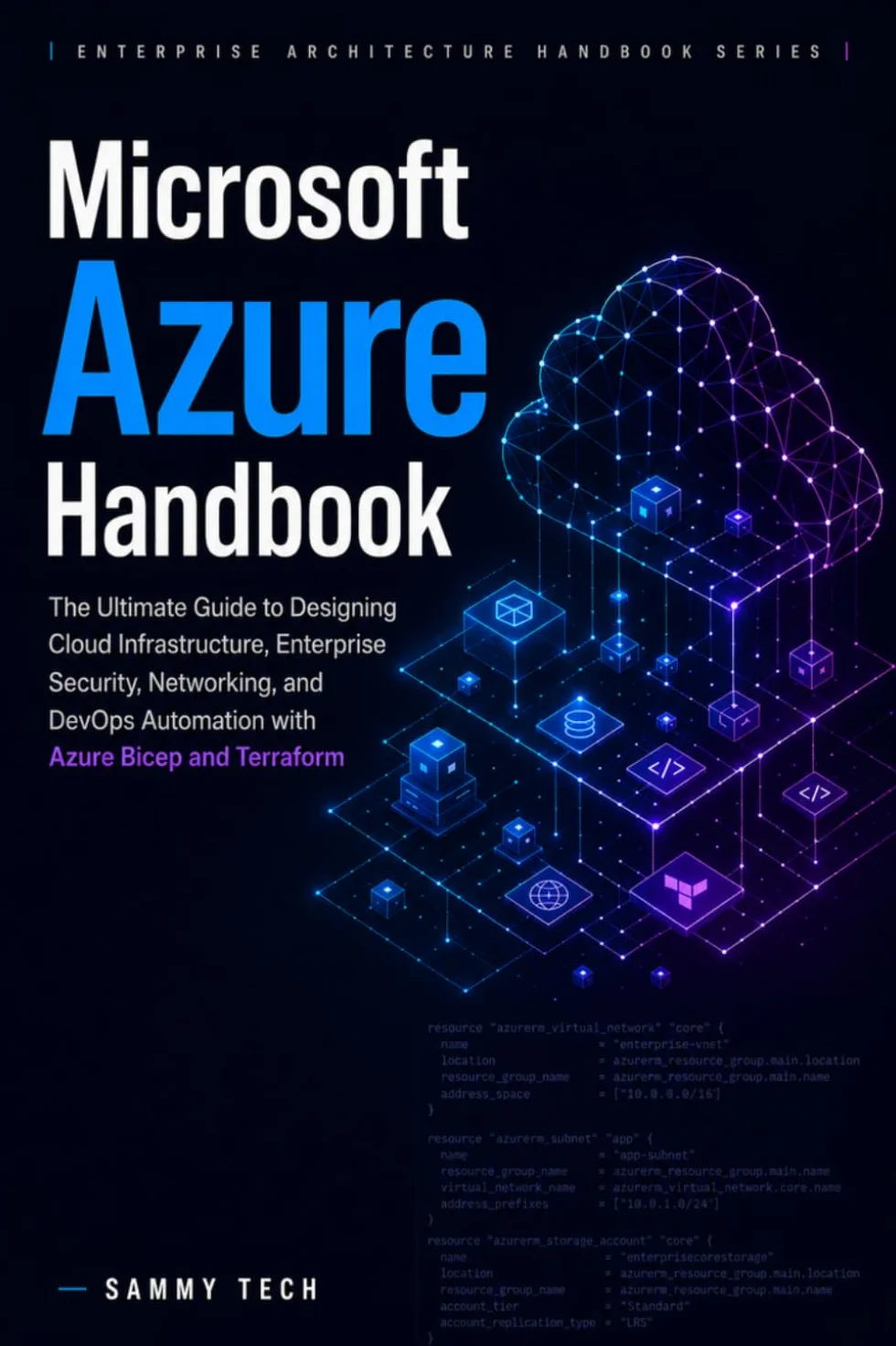 Microsoft Azure Handbook: Cloud Infrastructure, Security, Networking & DevOps Automation
