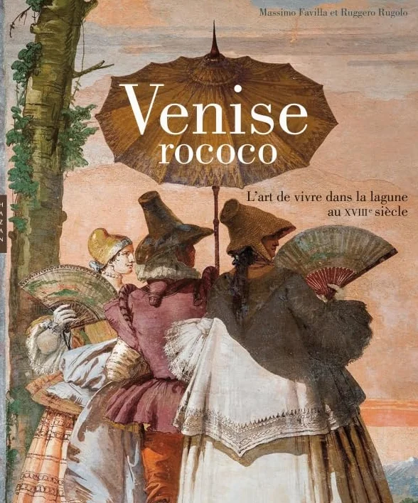Venise rococo: L'art de vivre dans la Lagune au XVIIIe siècle
