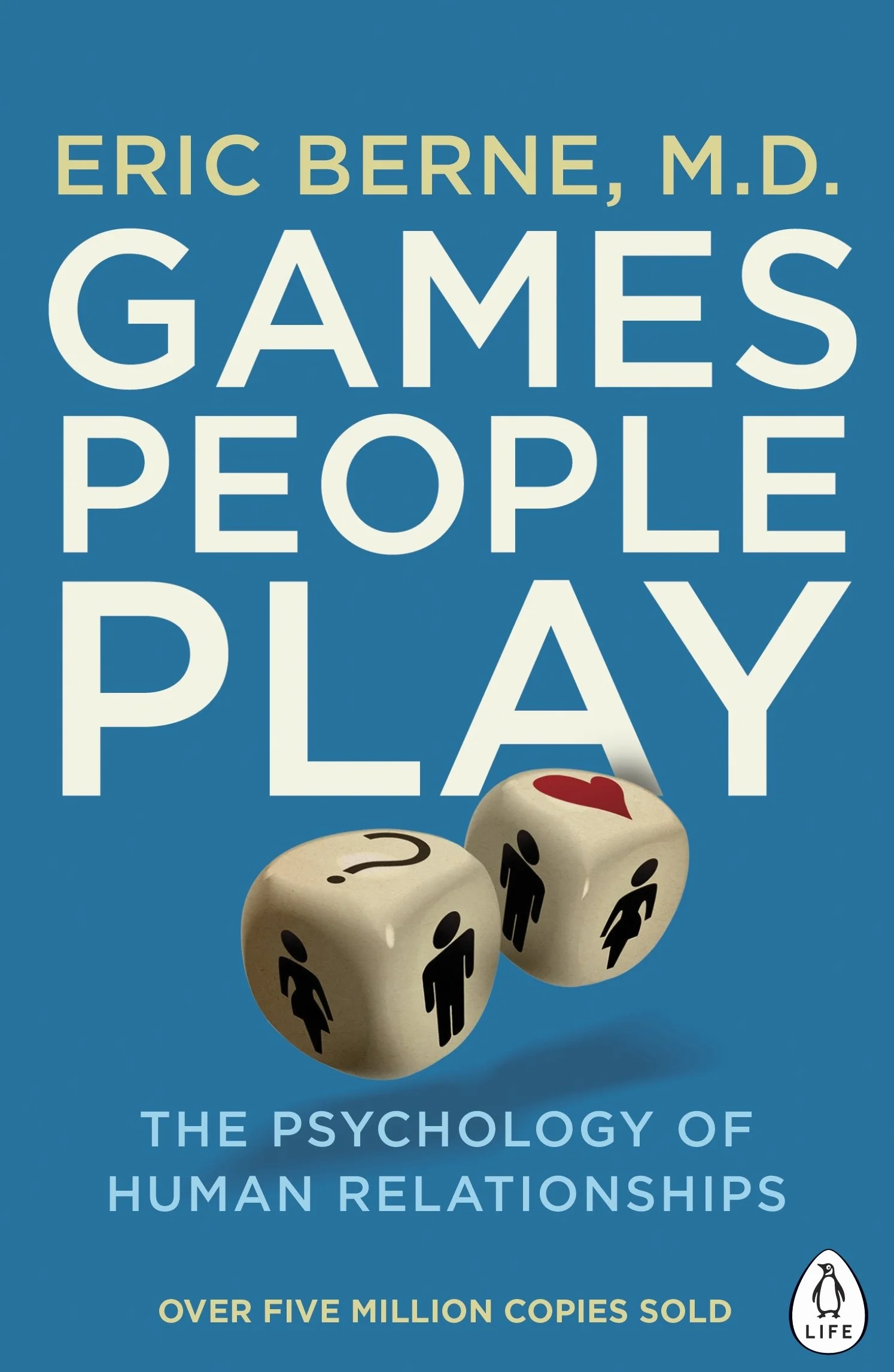 Games People Play: The Psychology of Human Relationships