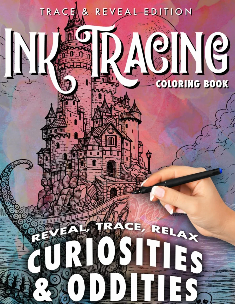 Ink Tracing Coloring Book | Curiosities & Oddities: Curiosities and oddities designed to fuel and elevate your creativity
