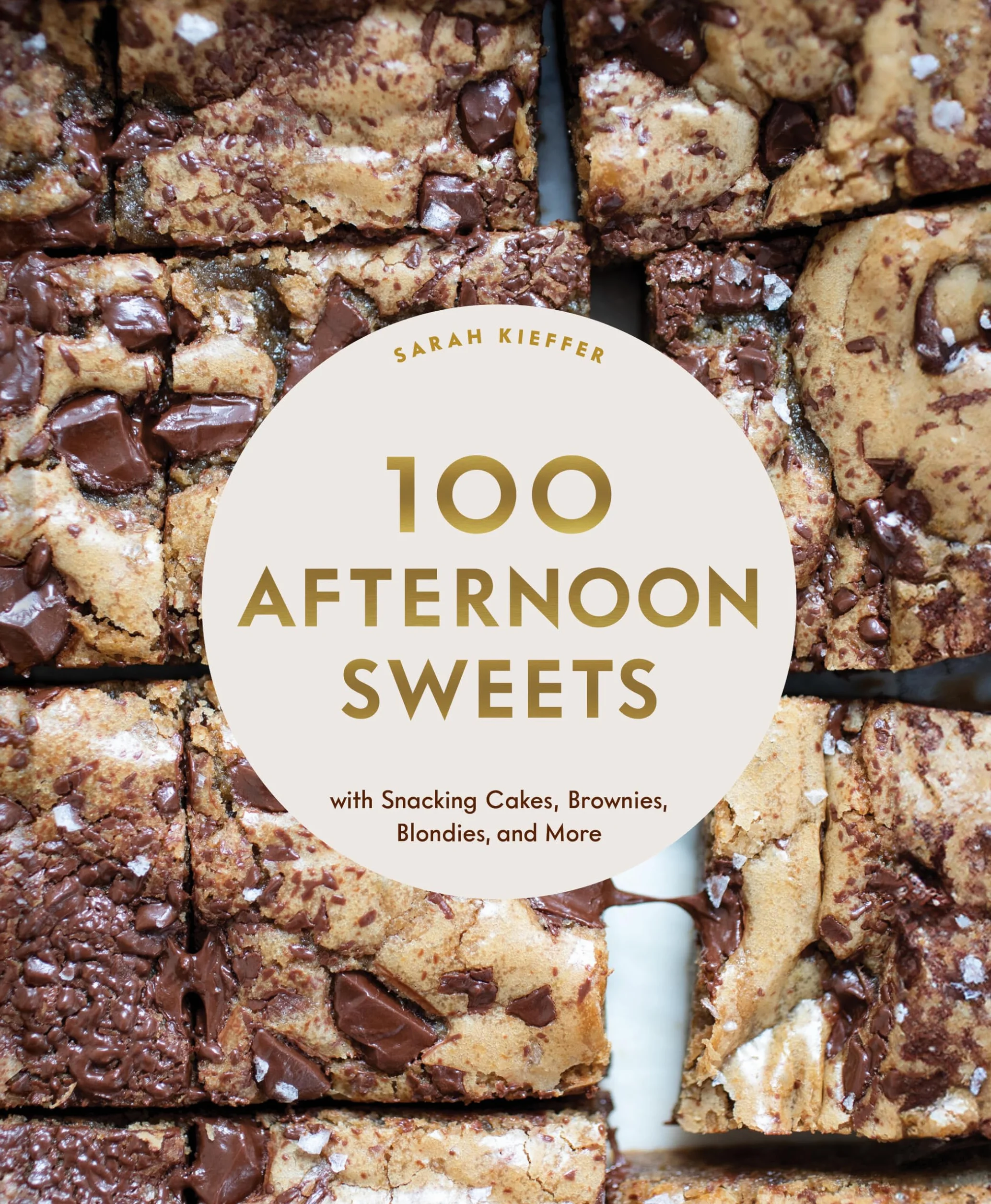 100 Afternoon Sweets: Snacking Cakes, Brownies, Blondies
