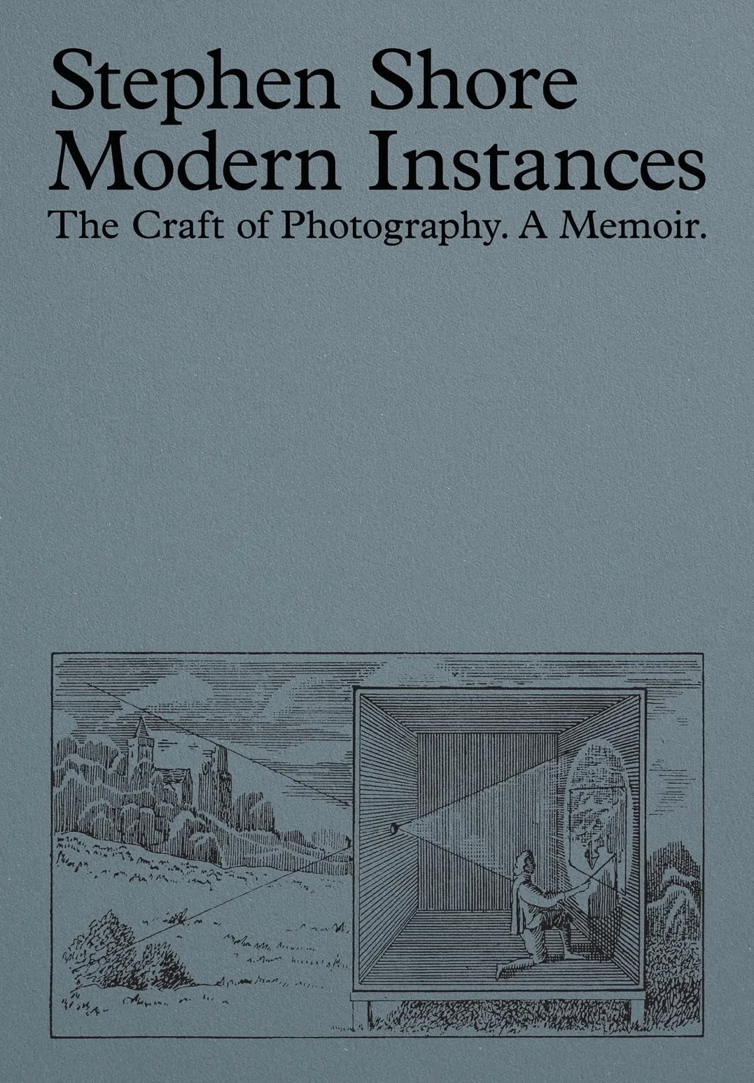 Modern Instances: The Craft of Photography Expanded Edition