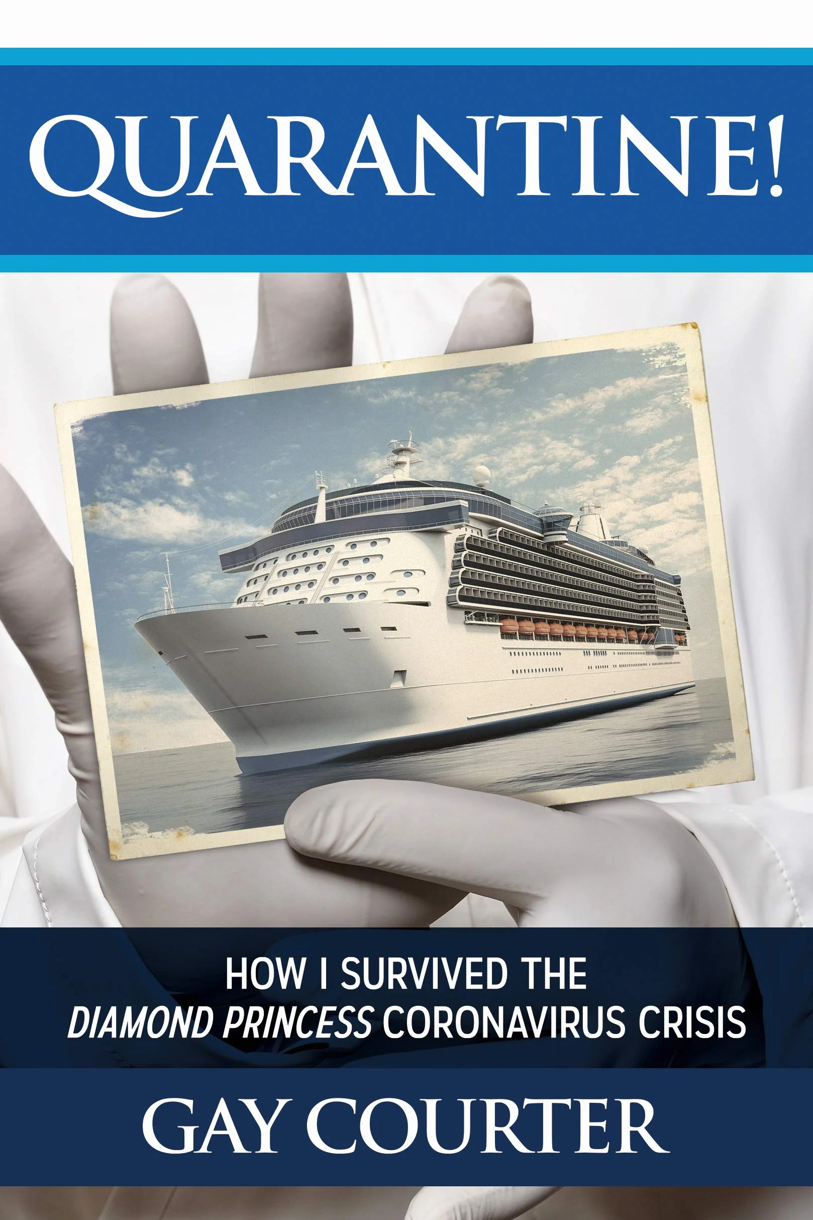 Quarantine!: How I Survived the Diamond Princess Coronavirus Crisis