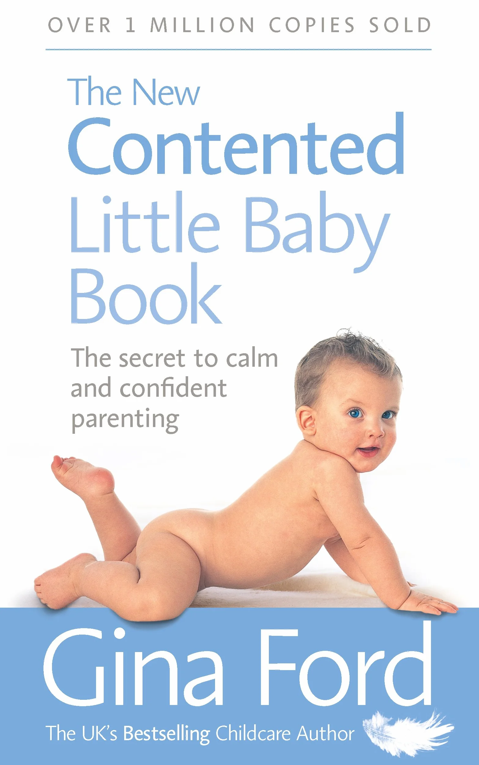 The New Contented Little Baby Book: Secret to Calm Confident Parenting
