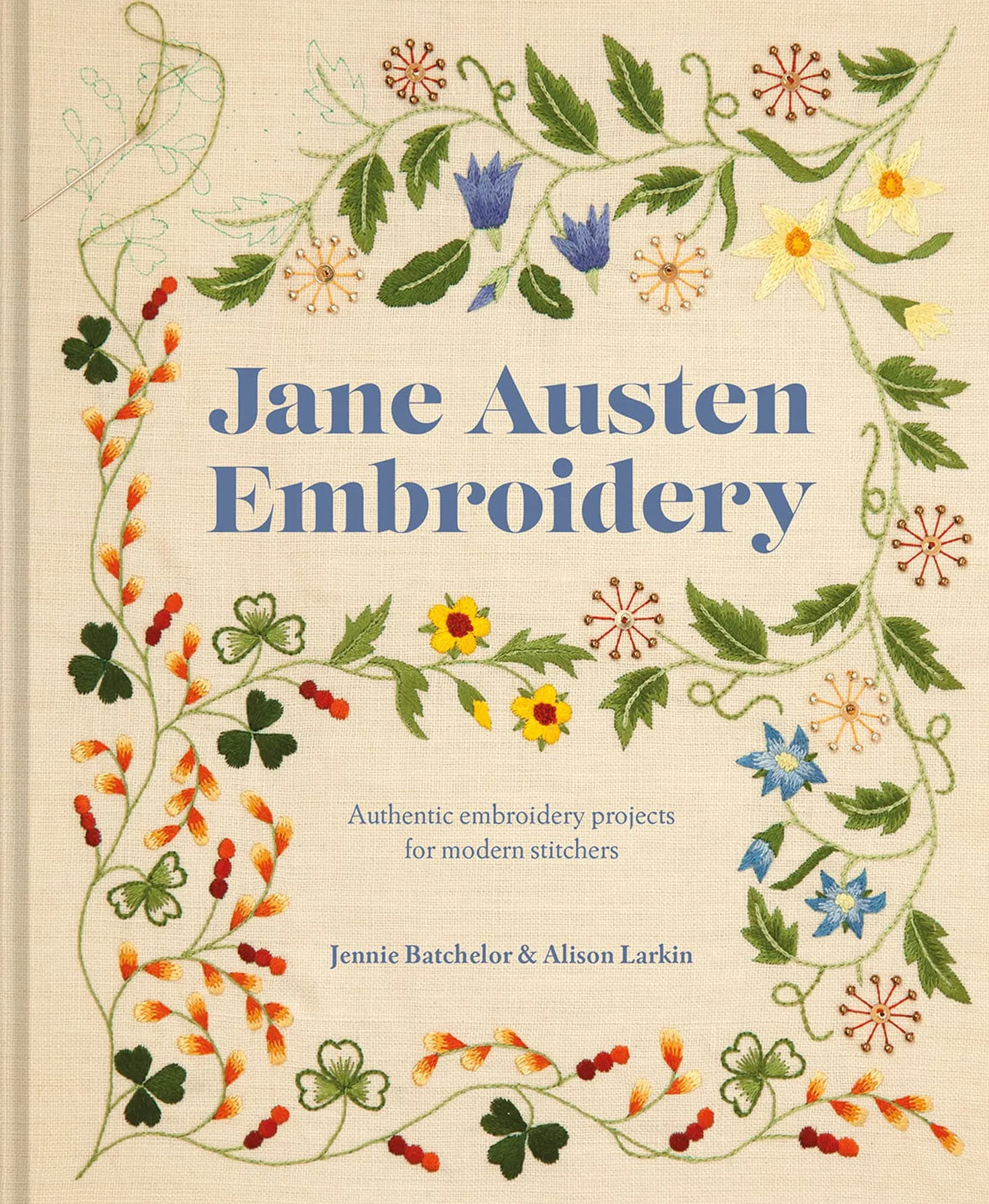 Jane Austen Embroidery: Authentic embroidery projects for modern stitchers