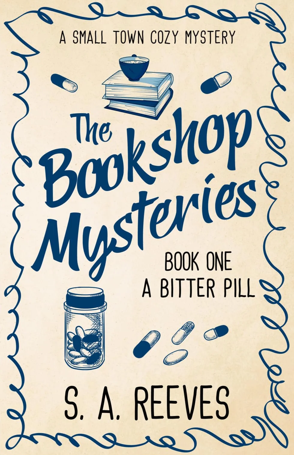 The Bookshop Mysteries: A Bitter Pill: A Small Town Cozy Mystery: 1