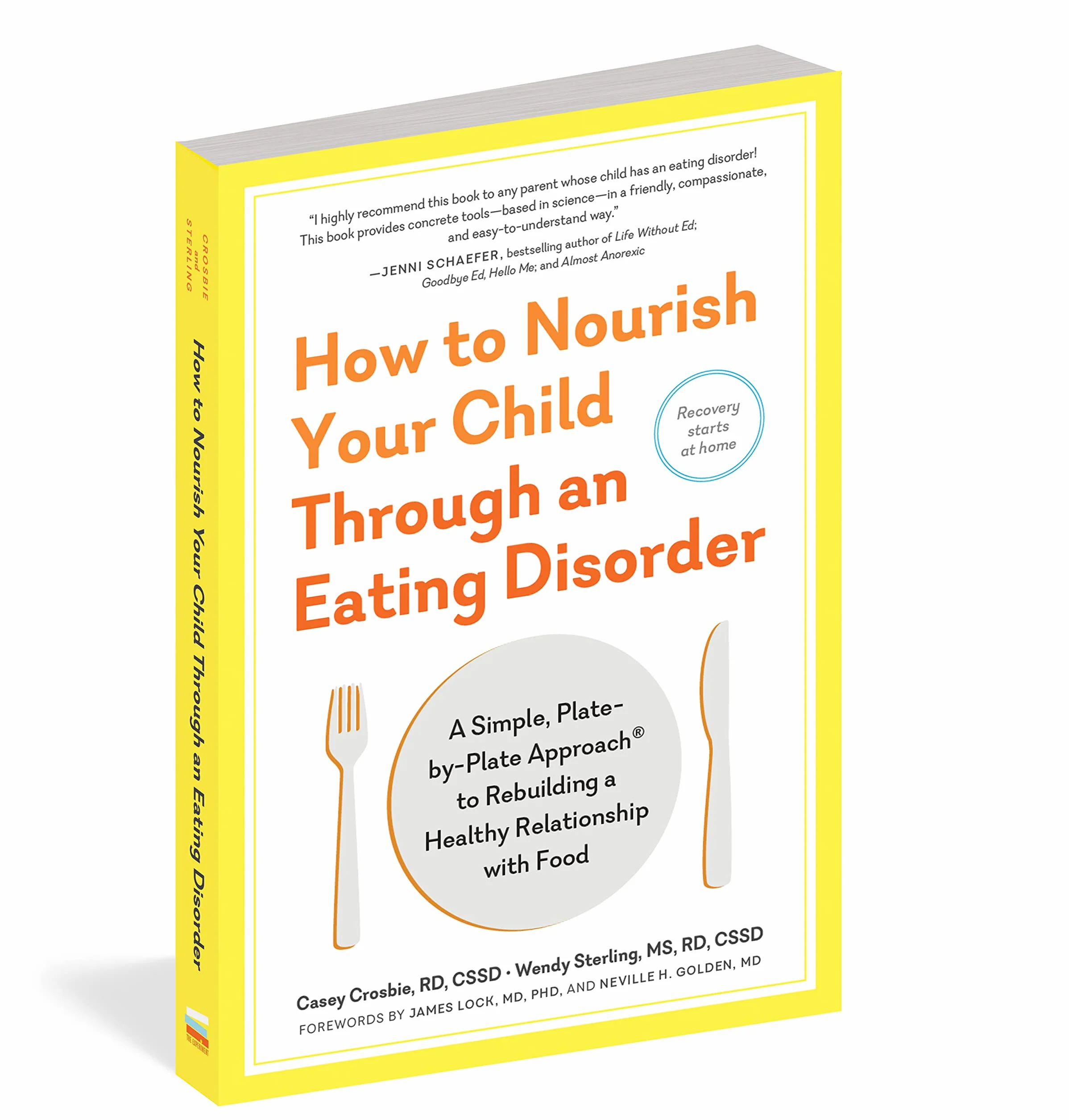 How to Nourish Your Child Through an Eating Disorder: A Simple, Plate-By-Plate Approach to Rebuilding a Healthy Relationship with Food