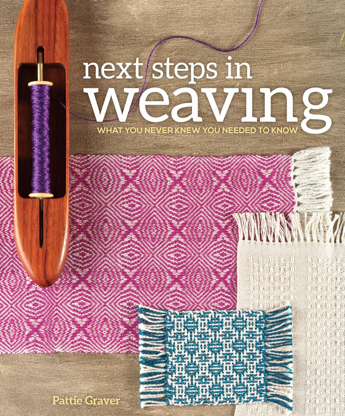 Next Steps In Weaving: What You Never Knew You Needed to Know